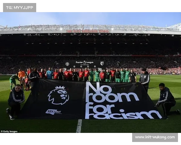 英超“Kick It Out”运动覆盖全场，反歧视倡议升级